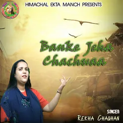 Banke Jeha Chachuaa